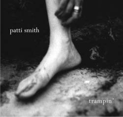 Patti Smith : Trampin'